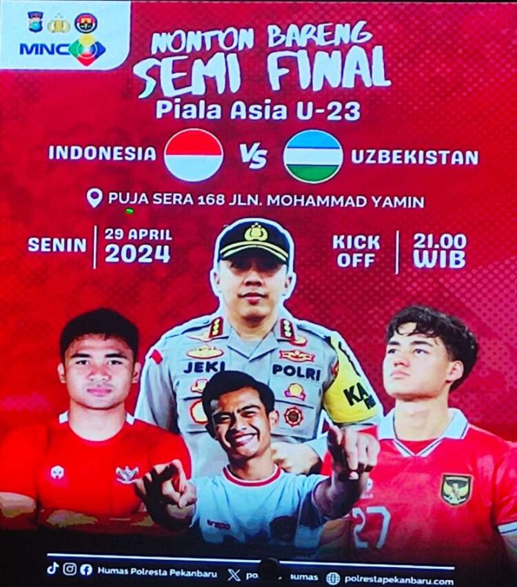 Semifinal Piala AFC U23 Nobar di Puja sera 168 Pekanbaru dengan Kombes JEKI S.I.K Yakin Indonesia Menang 2-1 Atasi Uzbekistan
